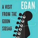 Zaman, Müzik ve Kesintiler: Jennifer Egan’ın A Visit from the Goon Squad Üzerine