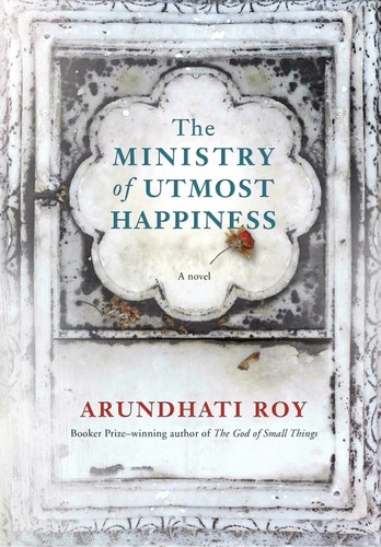 The Ministry of Utmost Happiness — Arundhati Roy